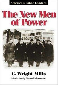 The new men of power : America's labor leaders