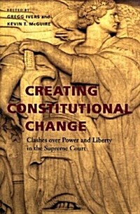Creating Constitutional Change (Hardcover)