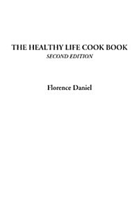 The Healthy Life Cook Book (Paperback, 2nd)