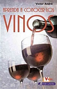 Aprenda a conocer los vinos/ Learn About Wines (Paperback)