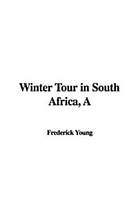 A Winter Tour in South Africa (Hardcover)