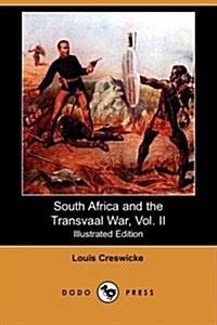 South Africa and the Transvaal War, Vol. II (Illustrated Edition) (Dodo Press) (Paperback)