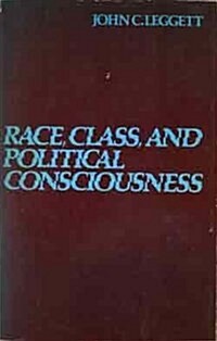 Race, Class & Political Consciousness (Paperback)