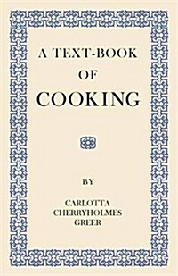 A Text-book of Cooking (Paperback)