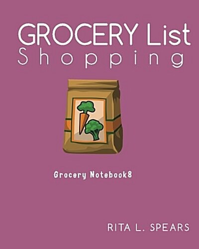 Grocery Shopping List: Menu Planner Organizer Book 8x10(Grocery Notebook8) (Paperback)