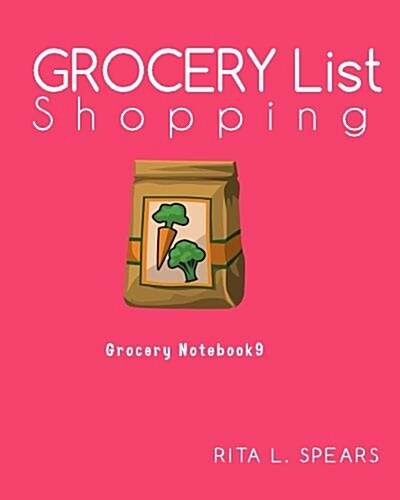Grocery Shopping List: Menu Planner Organizer Book 8x10(Grocery Notebook9) (Paperback)