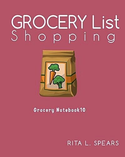 Grocery Shopping List: Menu Planner Organizer Book 8x10(Grocery Notebook10) (Paperback)