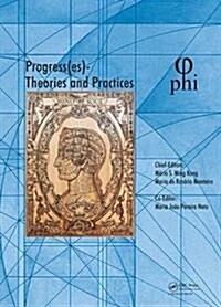 Progress(es), Theories and Practices: Proceedings of the 3rd International Multidisciplinary Congress on Proportion Harmonies Identities (Phi 2017), O (Hardcover)