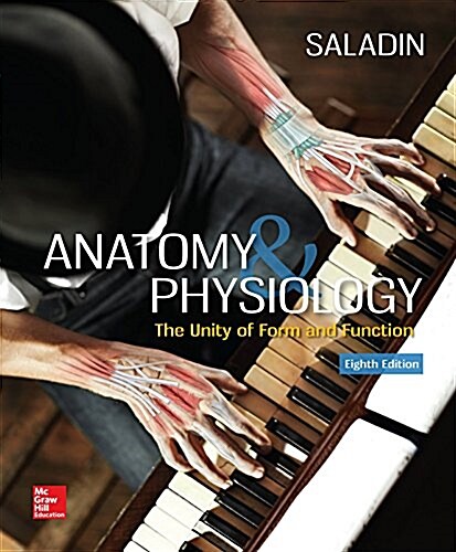 Loose Leaf for Anatomy and Physiology: The Unity of Form and Function (Loose Leaf, 8)