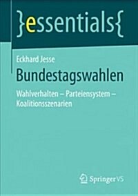 Bundestagswahlen: Wahlverhalten - Parteiensystem - Koalitionsszenarien (Paperback, 1. Aufl. 2018)