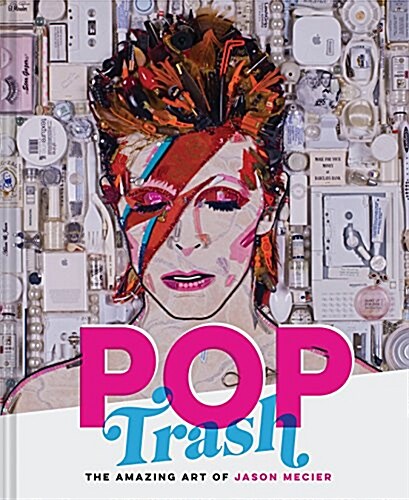 Pop Trash: The Amazing Art of Jason Mecier (Hardcover)