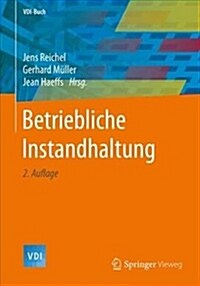 Betriebliche Instandhaltung (Hardcover, 2, 2. Aufl. 2018)