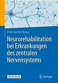 Neurorehabilitation Bei Erkrankungen Des Zentralen Nervensystems (Hardcover, 1. Aufl. 2018)