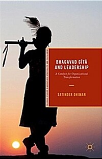 Bhagavad GĪtā And Leadership: A Catalyst for Organizational Transformation (Hardcover, 2019)