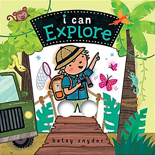 I Can Explore: (Baby Board Book, Book for Learning, Toddler Book (Board Books)