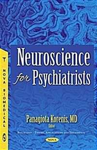 Neuroscience for Psychiatrists (Paperback)