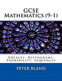 GCSE Mathematics (9-1): Edexcel: Histograms, Probability, Sequences (Paperback)
