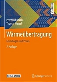 W?me?ertragung: Grundlagen Und Praxis (Hardcover, 7, 7., Aktualisier)