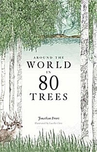 Around the World in 80 Trees (Hardcover)