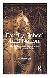 Family, School and Nation: The Child and Literary Constructions in 20th-Century Bengal (Paperback)