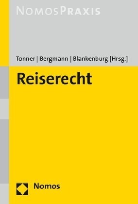 Reiserecht: Beforderungsrecht U Hotelrecht U Reiseversicherungsrecht U Lauterkeitsrecht U Internationales Privatrecht - Rechtsstan (Paperback)