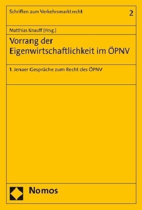 Vorrang Der Eigenwirtschaftlichkeit Im Opnv: 1. Jenaer Gesprache Zum Recht Des Opnv (Paperback)