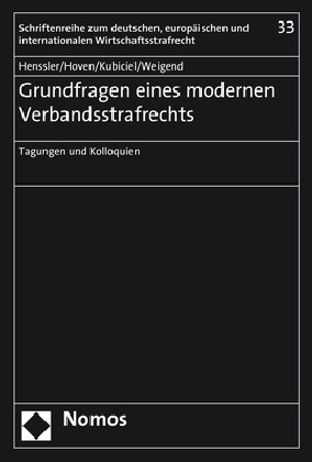 Grundfragen Eines Modernen Verbandsstrafrechts: Tagungen Und Kolloquien (Paperback)