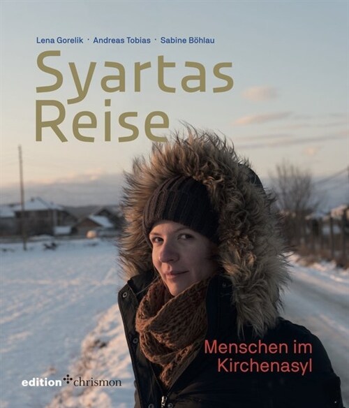 Syartas Reise: Menschen Im Kirchenasyl (Hardcover)