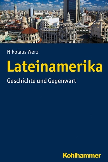 Lateinamerika: Geschichte Und Gegenwart (Paperback)