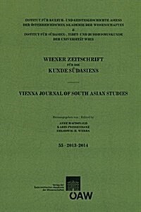Wiener Zeitschrift Fur Die Kunde Sudasiens Band 55 / 2013-2014 (Paperback)