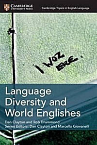 Cambridge Topics in English Language Language Diversity and World Englishes (Paperback)