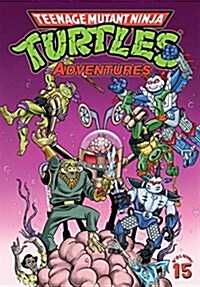 Teenage Mutant Ninja Turtles Adventures Volume 15 (Paperback)