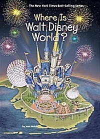 Where Is Walt Disney World? (Library Binding)
