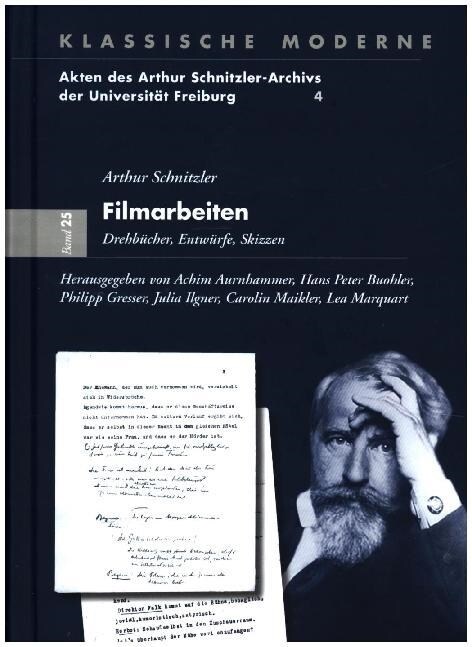 Arthur Schnitzler - Filmarbeiten: Drehbucher, Entwurfe, Skizzen (Hardcover)