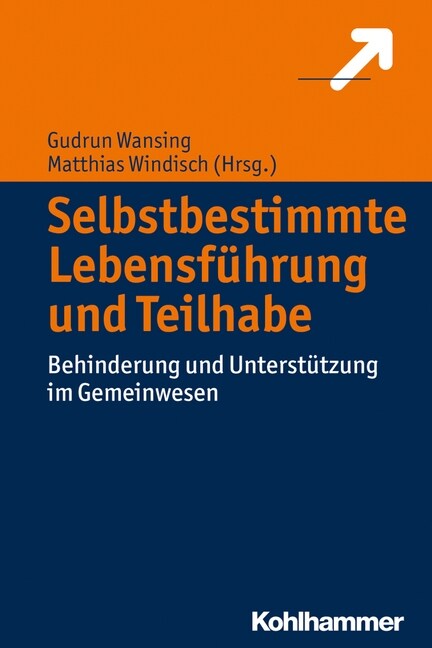 Selbstbestimmte Lebensfuhrung Und Teilhabe: Behinderung Und Unterstutzung Im Gemeinwesen (Paperback)