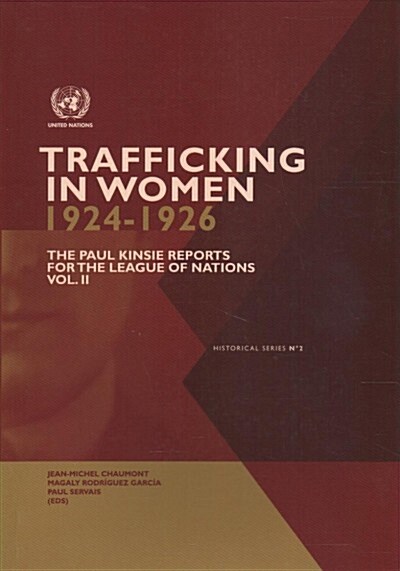 Trafficking in Women (1924-1926): The Paul Kinsie Reports for the League of Nations (Paperback)