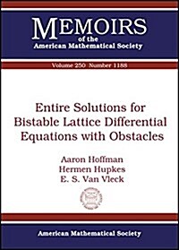 Entire Solutions for Bistable Lattice Differential Equations With Obstacles (Paperback)