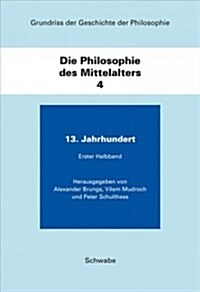 Die Philosophie Des Mittelalters: Band 4: 13. Jahrhundert (Hardcover)