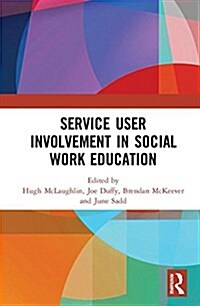 Service User Involvement in Social Work Education (Hardcover)