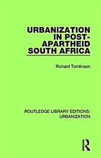 Urbanization in Post-apartheid South Africa (Hardcover)