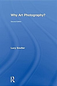 Why Art Photography? (Hardcover, 2 ed)