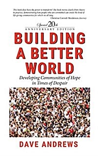 Building a Better World- 20th Anniversary Edition (Hardcover)