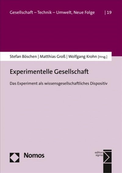 Experimentelle Gesellschaft: Das Experiment ALS Wissensgesellschaftliches Dispositiv (Paperback)