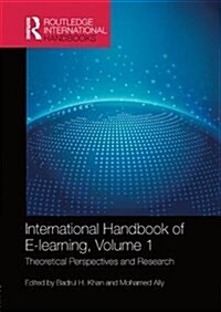 International Handbook of E-Learning Volume 1: Theoretical Perspectives and Research (Paperback)
