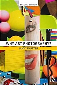 Why Art Photography? (Paperback, 2 ed)
