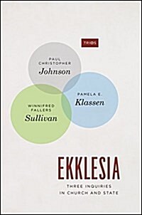 Ekklesia: Three Inquiries in Church and State (Paperback)