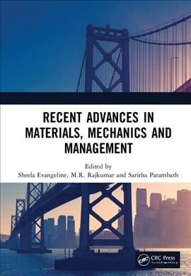 Recent Advances in Materials, Mechanics and Management: Proceedings of the 3rd International Conference on Materials, Mechanics and Management (IMMM 2 (Hardcover)