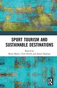 Sport Tourism and Sustainable Destinations (Hardcover)