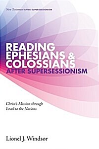 Reading Ephesians and Colossians after Supersessionism (Paperback)