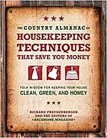 [중고] The Country Almanac of Housekeeping Techniques That Save You Money: Folk Wisdom for Keeping Your House Clean, Green, and Homey (Paperback)